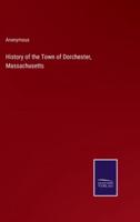 History of the Town of Dorchester, Massachusetts