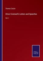 Oliver Cromwell's Letters and Speeches