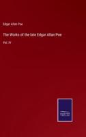 The Works of the Late Edgar Allan Poe