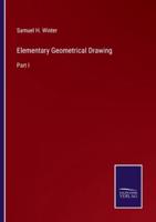 Elementary Geometrical Drawing