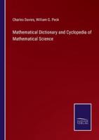 Mathematical Dictionary and Cyclopedia of Mathematical Science