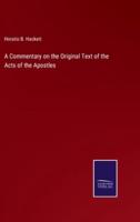 A Commentary on the Original Text of the Acts of the Apostles