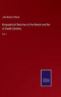 Biographical Sketches of the Bench and Bar of South Carolina