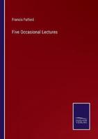 Five Occasional Lectures