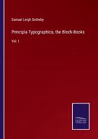 Principia Typographica, the Block-Books