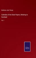 Calendar of the State Papers, Relating to Scotland