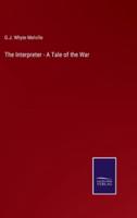 The Interpreter - A Tale of the War