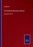The Wesleyan Missionary Notices