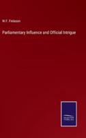 Parliamentary Influence and Official Intrigue