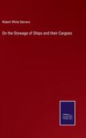 On the Stowage of Ships and Their Cargoes