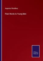 Plain Words to Young Men