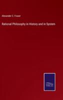 Rational Philosophy in History and in System