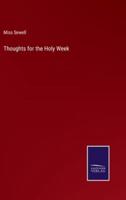 Thoughts for the Holy Week
