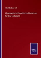 A Companion to the Authorized Version of the New Testament
