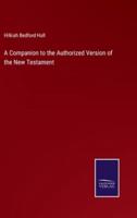 A Companion to the Authorized Version of the New Testament