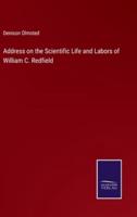 Address on the Scientific Life and Labors of William C. Redfield