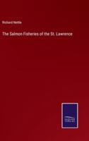 The Salmon Fisheries of the St. Lawrence