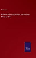 Williams' Ohio State Register and Business Mirror for 1857