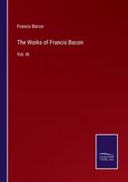 The Works of Francis Bacon