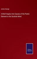 A Brief Inquiry Into Causes of the Poetic Element in the Scottish Mind