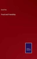 Fraud and Friendship