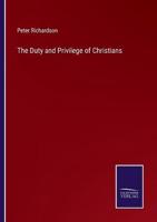 The Duty and Privilege of Christians