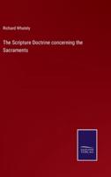The Scripture Doctrine Concerning the Sacraments