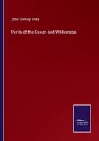 Perils of the Ocean and Wilderness