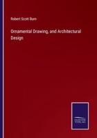 Ornamental Drawing, and Architectural Design