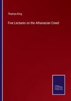 Five Lectures on the Athanasian Creed