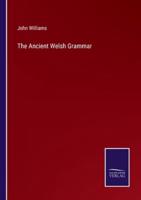 The Ancient Welsh Grammar