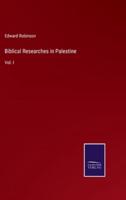 Biblical Researches in Palestine