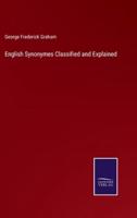 English Synonymes Classified and Explained
