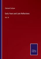 Early Years and Late Reflections