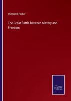 The Great Battle Between Slavery and Freedom