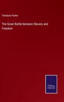 The Great Battle Between Slavery and Freedom