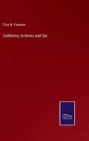 California, In-Doors and Out