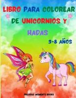 Libro para Colorear de Unicornios y Hadas para Niñas de 3 a 8 años: Increíble libro para colorear de unicornios y hadas con lindos diseños de unicornios, hadas, arco iris, corazones, nubes, pasteles y mucho más para niñas de 3 a 8 años   70 divertidas pág