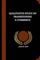 Qualitative Study on Transitioning E-Commerce