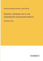 Schmidt's Jahrbücher Der In- Und Ausländischen Gesammelten Medicin