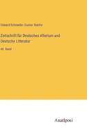 Zeitschrift Für Deutsches Altertum Und Deutsche Litteratur