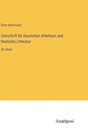 Zeitschrift Für Deutsches Alterthum Und Deutsche Litteratur