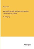 Vierteljahrsschrift Der Naturforschenden Gesellschaft in Zürich