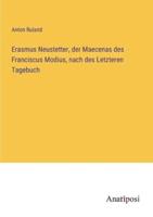 Erasmus Neustetter, Der Maecenas Des Franciscus Modius, Nach Des Letzteren Tagebuch