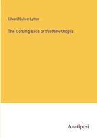 The Coming Race or the New Utopia