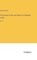 The Descent of Man and Selection in Relation to Sex