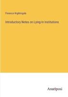 Introductory Notes on Lying-In Institutions
