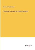 Conjugial Love and Its Chaste Delights