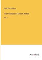 The Principles of Church History