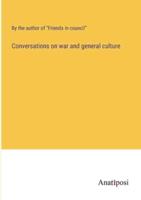 Conversations on War and General Culture